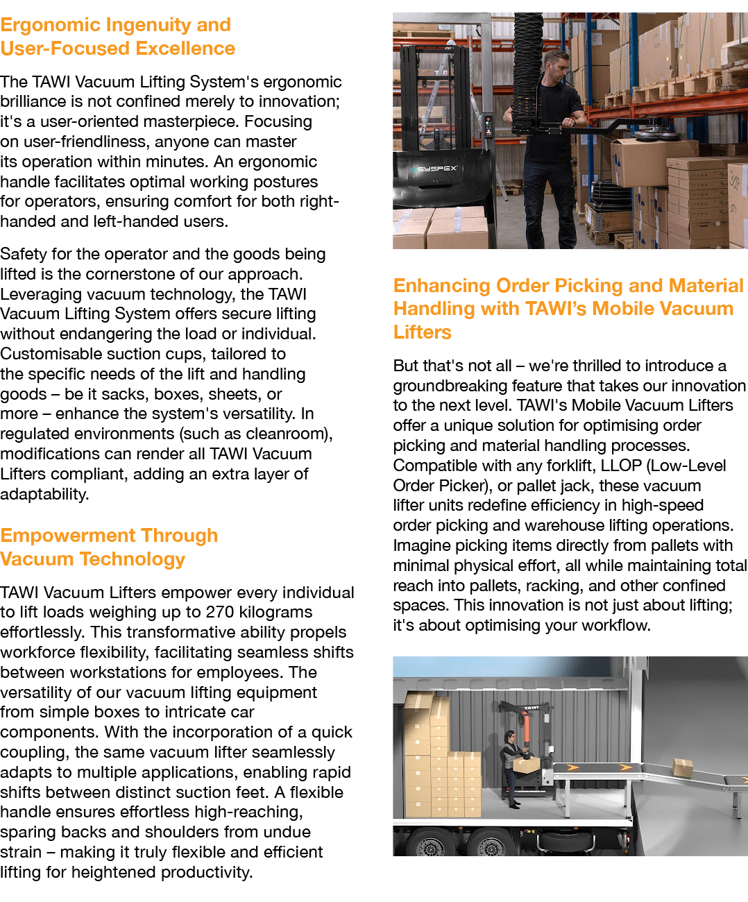 Ergonomic Ingenuity and User Focused Excellence The TAWI Vacuum Lifting System's ergonomic brilliance is not confined...