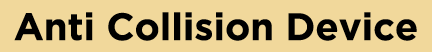 Anti Collision Device