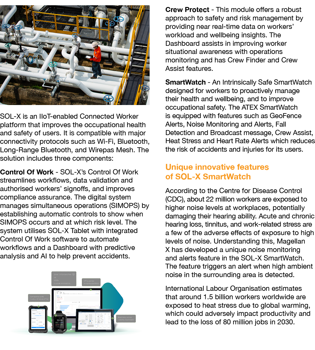 ￼ SOL X is an IIoT enabled Connected Worker platform that improves the occupational health and safety of users. It is...