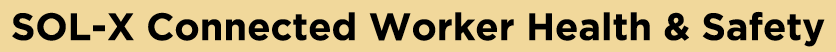 SOL X Connected Worker Health & Safety