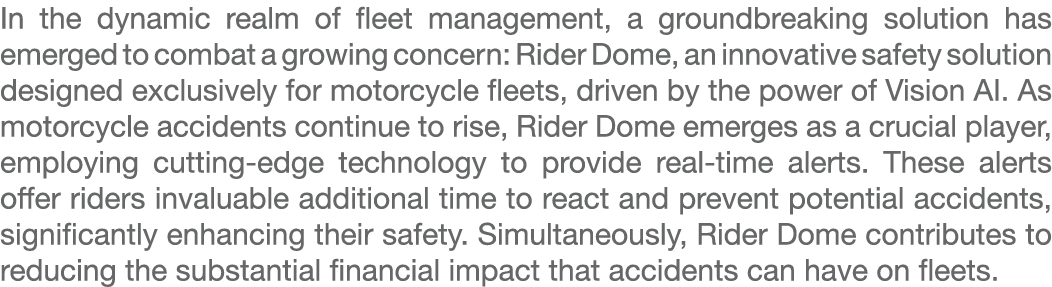 In the dynamic realm of fleet management, a groundbreaking solution has emerged to combat a growing concern: Rider Do...