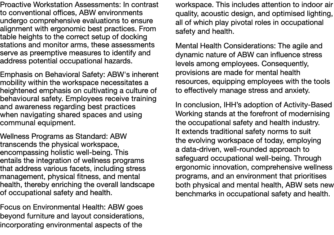 Proactive Workstation Assessments: In contrast to conventional offices, ABW environments undergo comprehensive evalua...