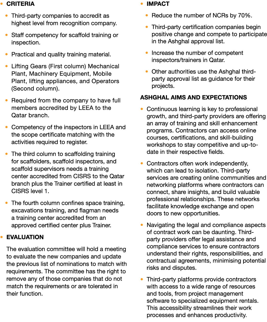 � CRITERIA � Third party companies to accredit as highest level from recognition company. � Staff competency for scaf...