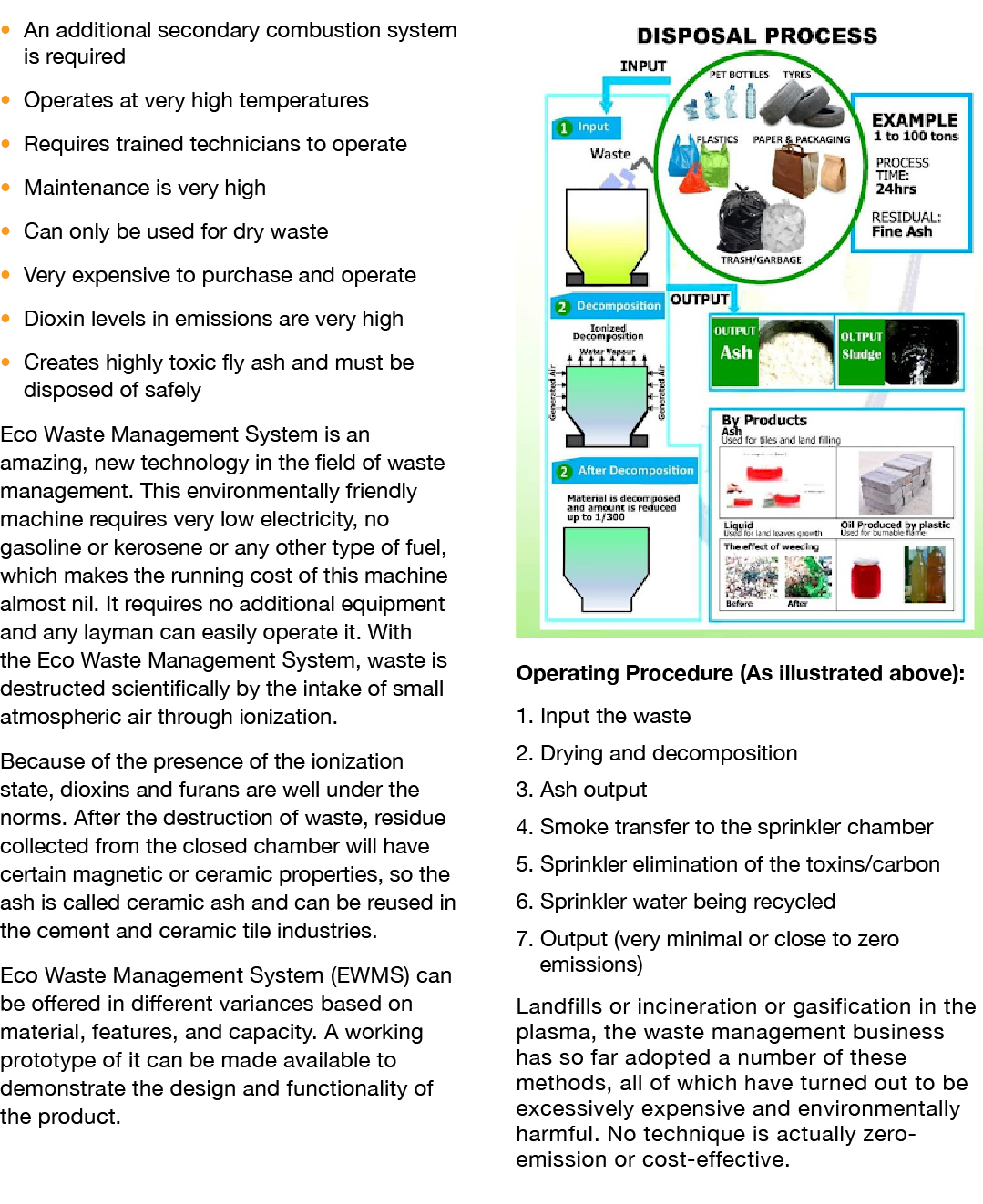 � An additional secondary combustion system is required � Operates at very high temperatures � Requires trained techn...