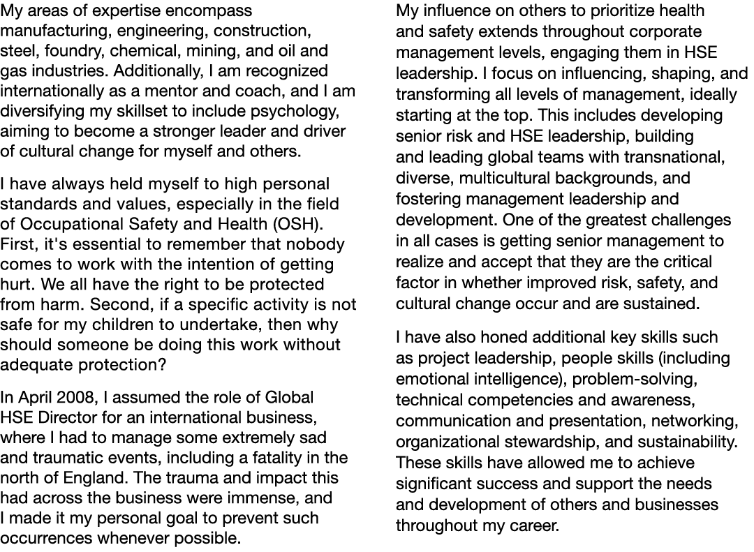 My areas of expertise encompass manufacturing, engineering, construction, steel, foundry, chemical, mining, and oil a...