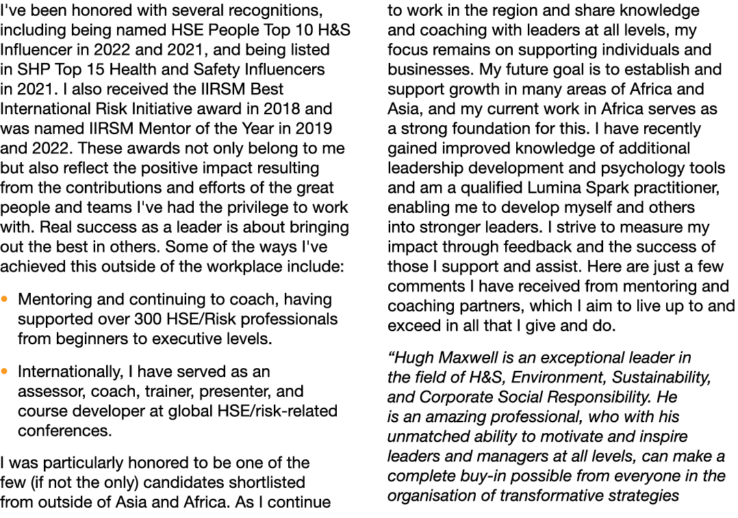 I've been honored with several recognitions, including being named HSE People Top 10 H&S Influencer in 2022 and 2021,...