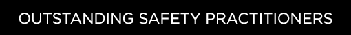 OUTSTANDING SAFETY PRACTITIONERS