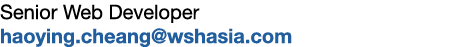 Senior Web Developer haoying.cheang@wshasia.com