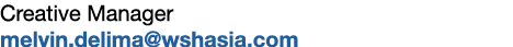 Creative Manager melvin.delima@wshasia.com