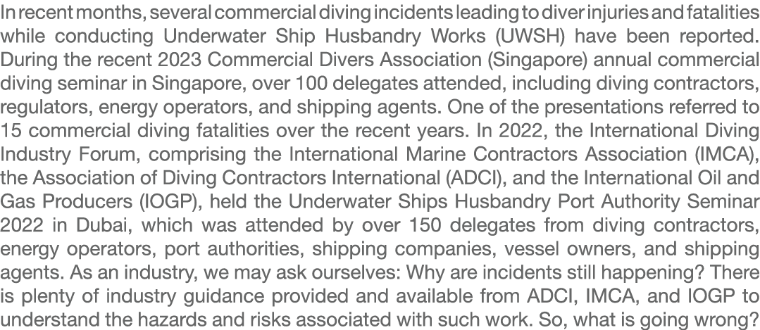 In recent months, several commercial diving incidents leading to diver injuries and fatalities while conducting Under...