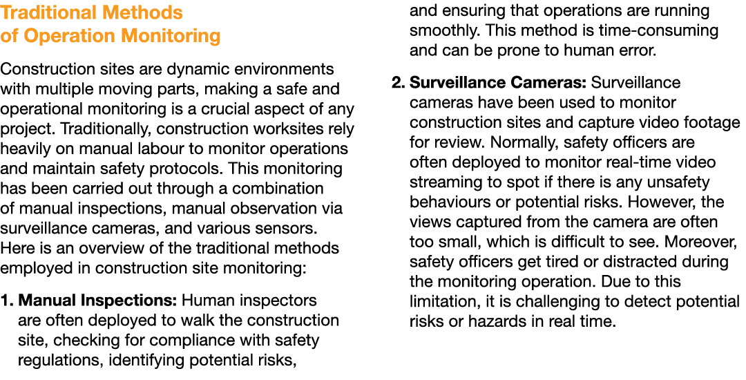 Traditional Methods of Operation Monitoring Construction sites are dynamic environments with multiple moving parts, m...