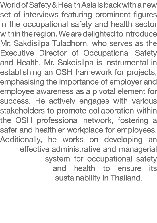 World of Safety & Health Asia is back with a new set of interviews featuring prominent figures in the occupational sa...