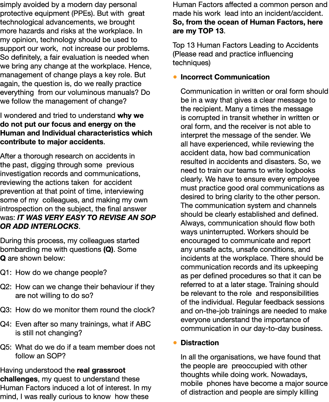 simply avoided by a modern day personal protective equipment (PPEs). But with great technological advancements, we br...