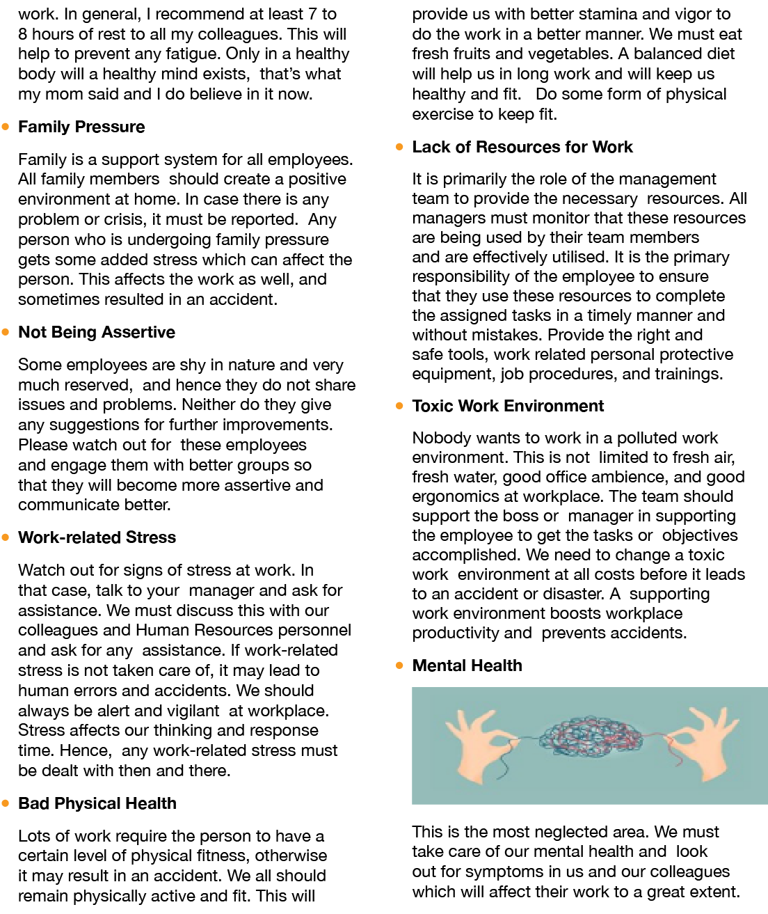 work. In general, I recommend at least 7 to 8 hours of rest to all my colleagues. This will help to prevent any fatig...