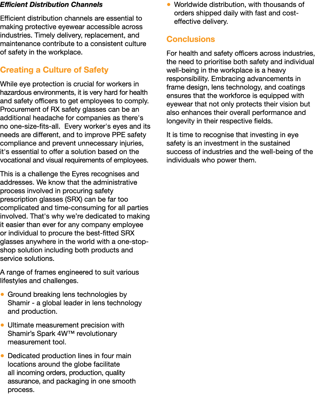 Efficient Distribution Channels Efficient distribution channels are essential to making protective eyewear accessible...