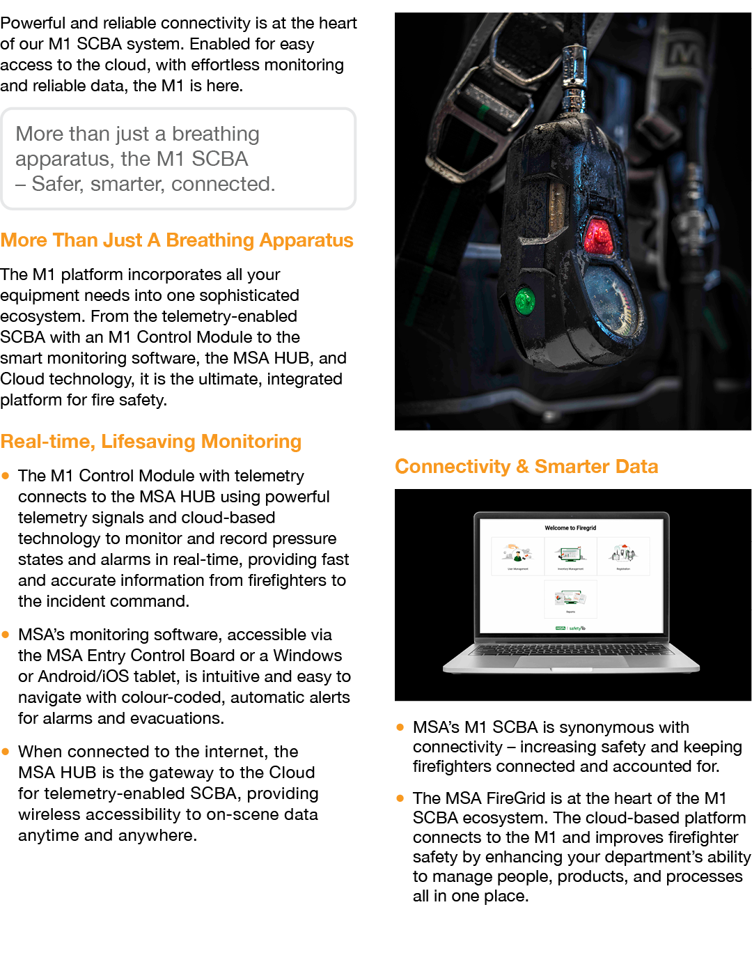 Powerful and reliable connectivity is at the heart of our M1 SCBA system. Enabled for easy access to the cloud, with ...