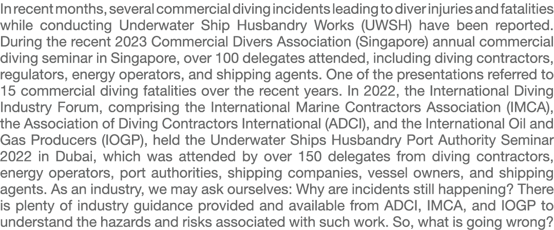 In recent months, several commercial diving incidents leading to diver injuries and fatalities while conducting Under...