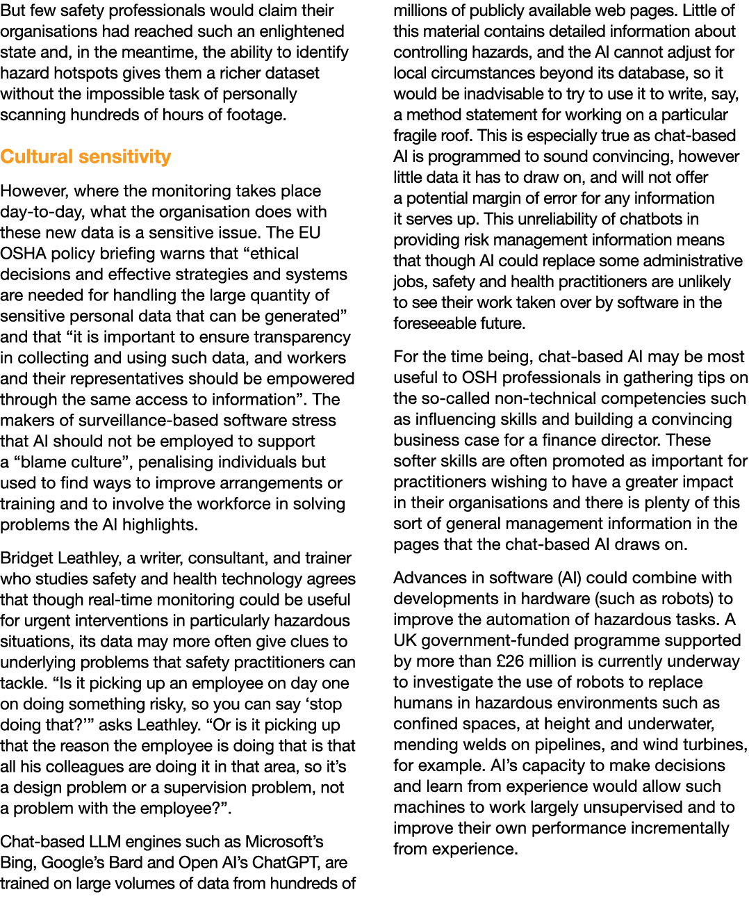 But few safety professionals would claim their organisations had reached such an enlightened state and, in the meanti...