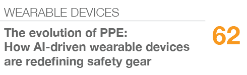 WEARABLE DEVICES,62,The evolution of PPE: How AI driven wearable devices are redefining safety gear