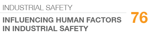 INDUSTRIAL SAFETY,76,INFLUENCING HUMAN FACTORS IN INDUSTRIAL SAFETY