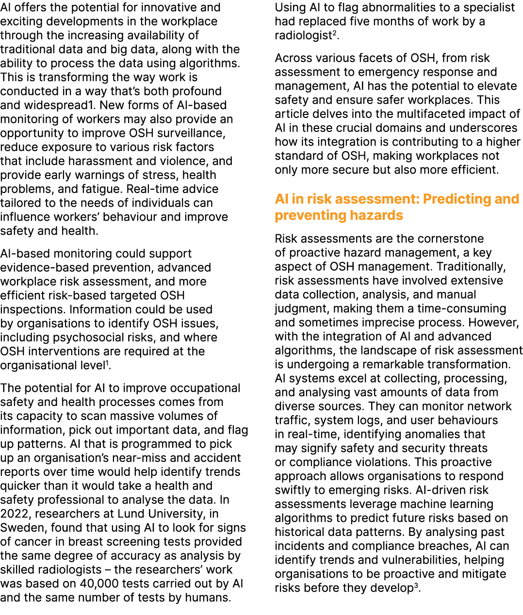 AI offers the potential for innovative and exciting developments in the workplace through the increasing availability...