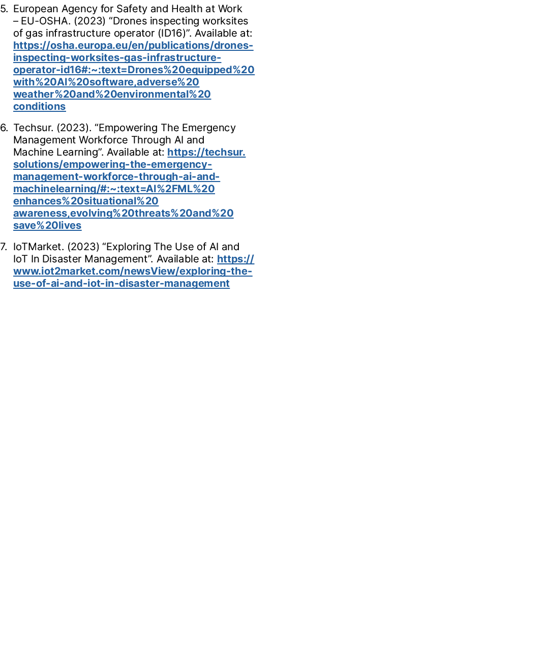 5. European Agency for Safety and Health at Work – EU OSHA. (2023) “Drones inspecting worksites of gas infrastructure...