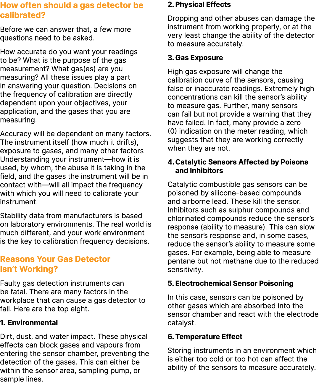 How often should a gas detector be calibrated? Before we can answer that, a few more questions need to be asked. How ...