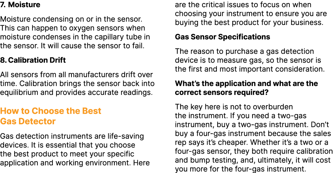 7. Moisture Moisture condensing on or in the sensor. This can happen to oxygen sensors when moisture condenses in the...