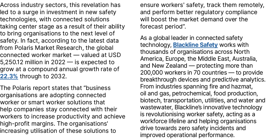 Across industry sectors, this revelation has led to a surge in investment in new safety technologies, with connected ...