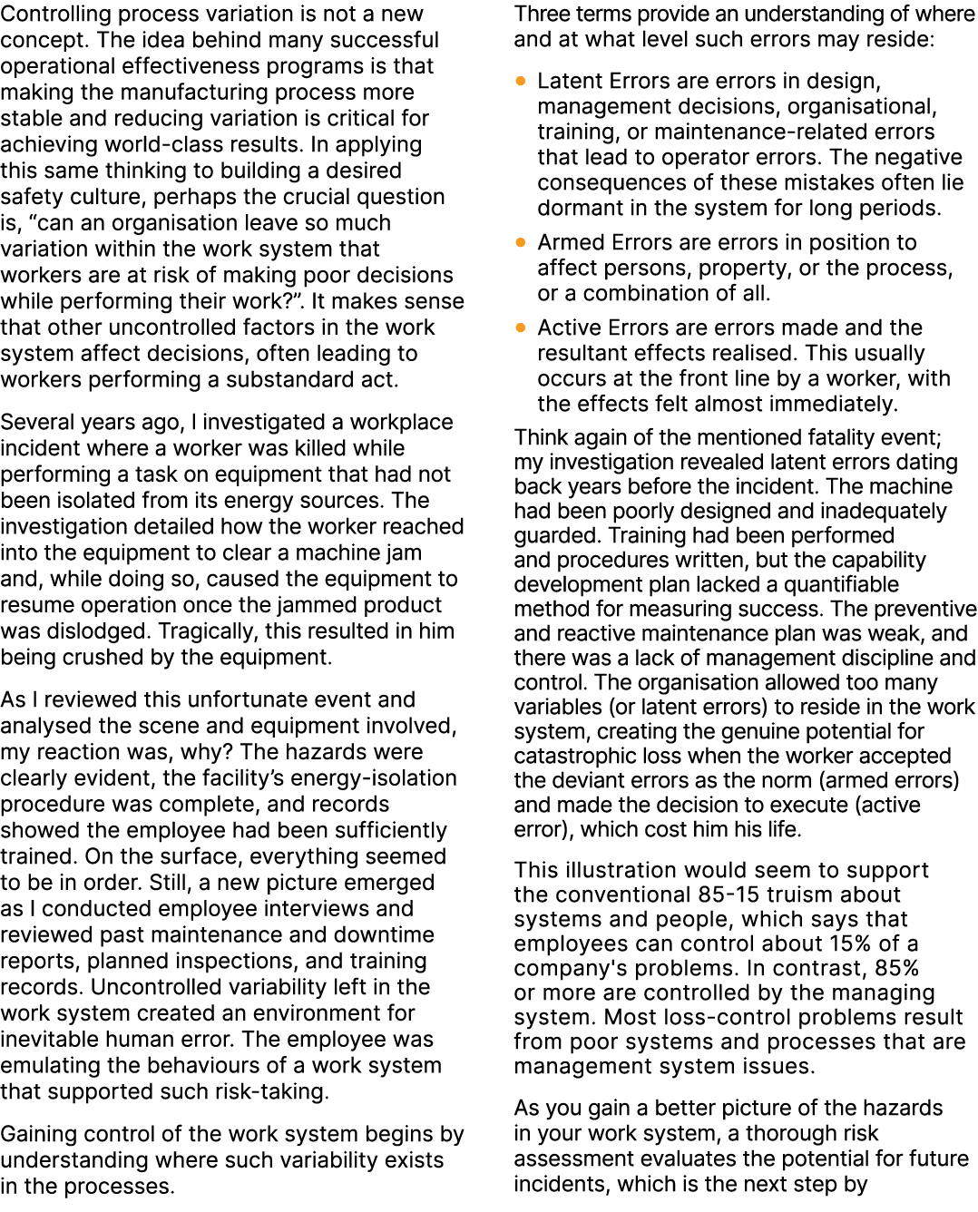 Controlling process variation is not a new concept. The idea behind many successful operational effectiveness program...