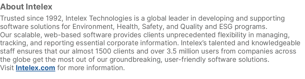About Intelex Trusted since 1992, Intelex Technologies is a global leader in developing and supporting software solut...