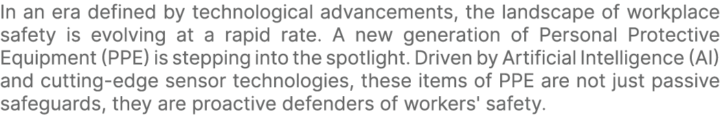 In an era defined by technological advancements, the landscape of workplace safety is evolving at a rapid rate. A new...