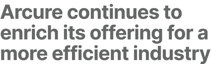 Arcure continues to enrich its offering for a more efficient industry