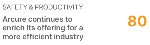 SAFETY & PRODUCTIVITY,80,Arcure continues to enrich its offering for a more efficient industry
