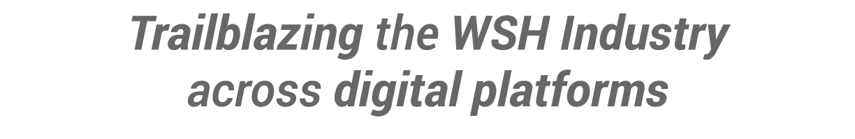 Trailblazing the WSH Industry across digital platforms