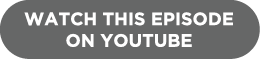 WATCH THIS EPISODE ON YOUTUBE