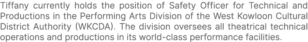 Tiffany currently holds the position of Safety Officer for Technical and Productions in the Performing Arts Division ...