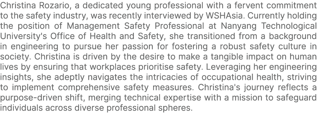 Christina Rozario, a dedicated young professional with a fervent commitment to the safety industry, was recently inte...