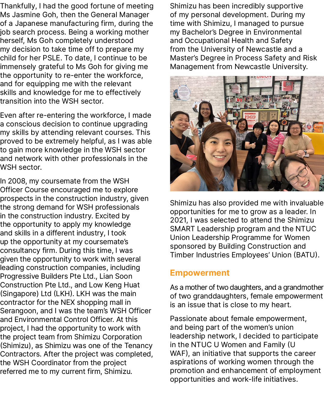 Thankfully, I had the good fortune of meeting Ms Jasmine Goh, then the General Manager of a Japanese manufacturing fi...