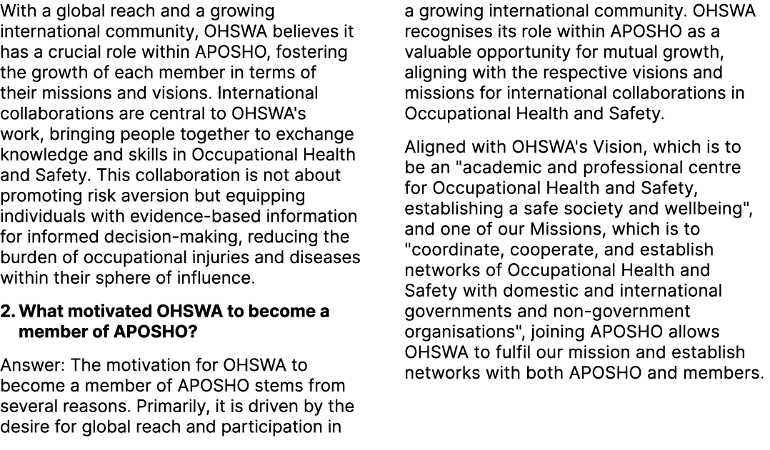 With a global reach and a growing international community, OHSWA believes it has a crucial role within APOSHO, foster...