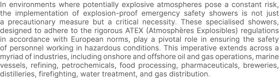 In environments where potentially explosive atmospheres pose a constant risk, the implementation of explosion proof e...