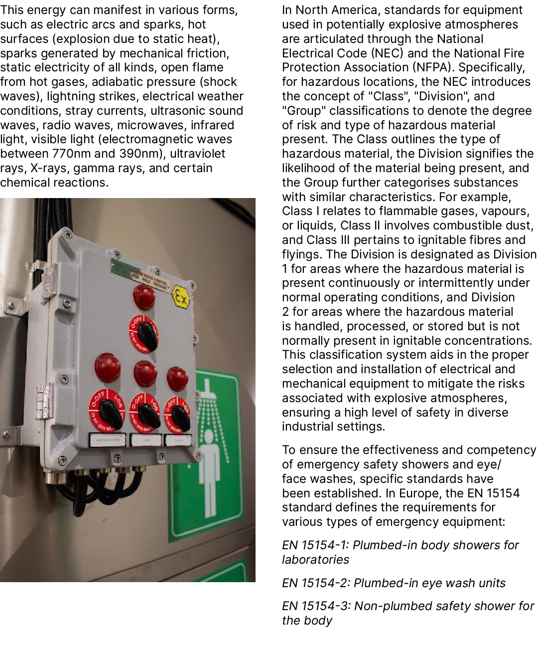 This energy can manifest in various forms, such as electric arcs and sparks, hot surfaces (explosion due to static he...