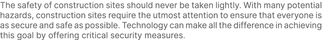 The safety of construction sites should never be taken lightly. With many potential hazards, construction sites requi...