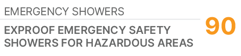 EMERGENCY SHOWERS,90,EXPROOF EMERGENCY SAFETY SHOWERS FOR HAZARDOUS AREAS