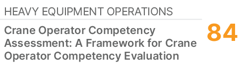 HEAVY EQUIPMENT OPERATIONS,84,Crane Operator Competency Assessment: A Framework for Crane Operator Competency Evaluation