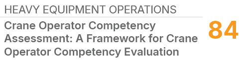 HEAVY EQUIPMENT OPERATIONS,84,Crane Operator Competency Assessment: A Framework for Crane Operator Competency Evaluation