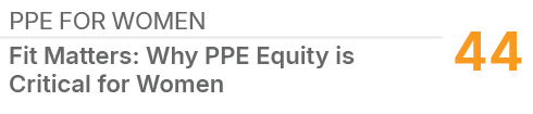 PPE FOR WOMEN,44,Fit Matters: Why PPE Equity is Critical for Women