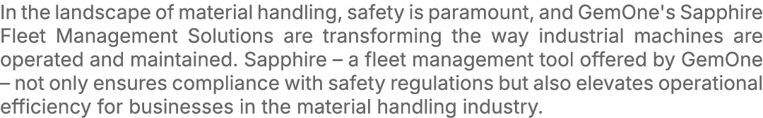 In the landscape of material handling, safety is paramount, and GemOne's Sapphire Fleet Management Solutions are tran...