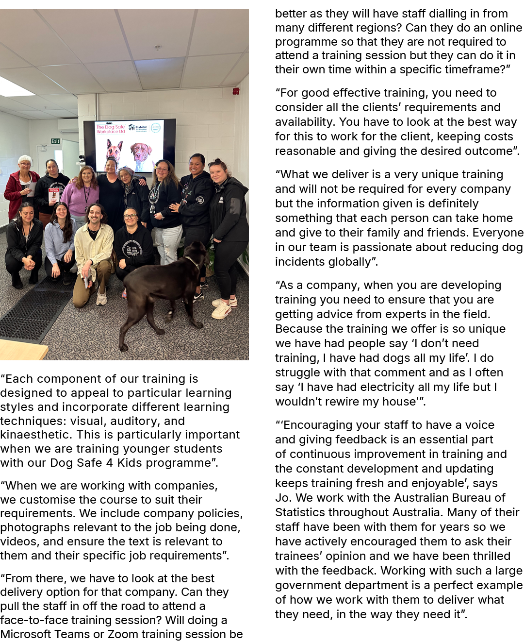 ￼ “Each component of our training is designed to appeal to particular learning styles and incorporate different learn...