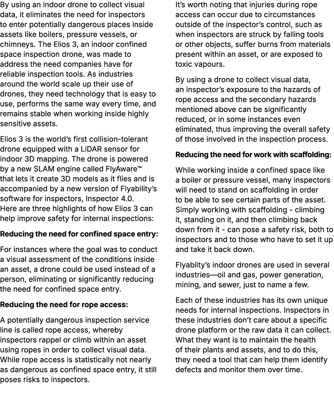 By using an indoor drone to collect visual data, it eliminates the need for inspectors to enter potentially dangerous...